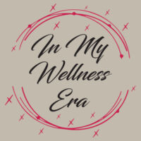 In My Wellness Era Design